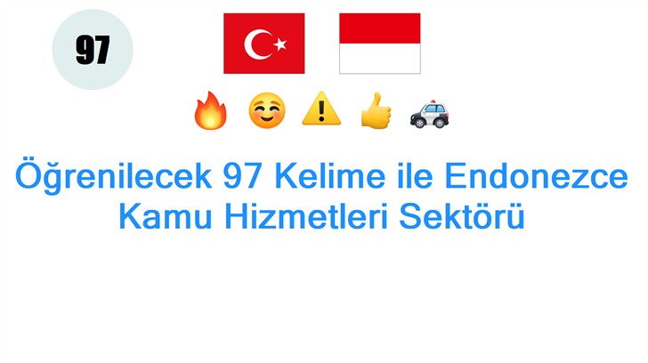 Öğrenilecek 97 Kelime ile Endonezce Kamu Hizmetleri Sektörü